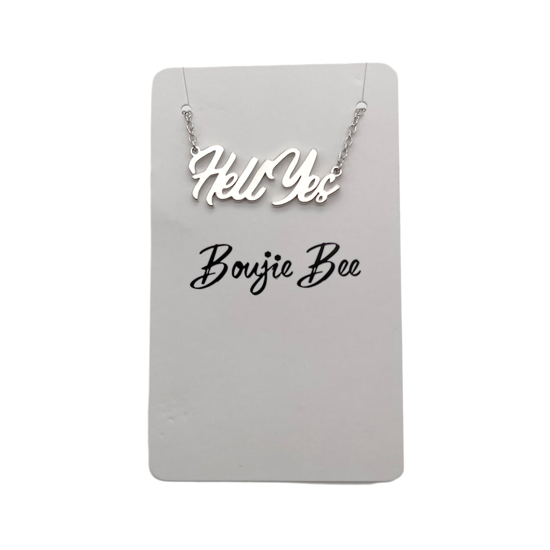 Boujie Bee "Hell Yes" Necklace